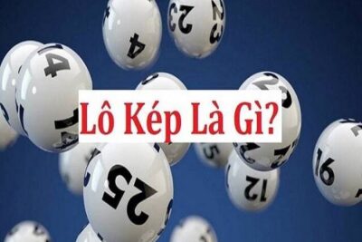 [HOT] Lô kép là gì? Cách bắt lô kép chuẩn không cần chỉnh