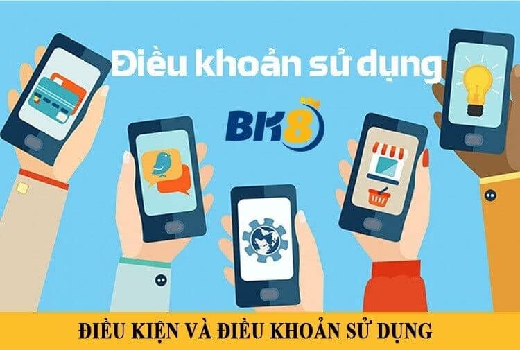 Điều Khoản Sử Dụng của nhà cái bk8